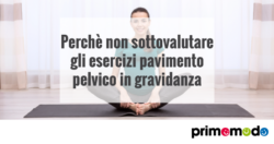 esercizi pavimento pelvico gravidanza